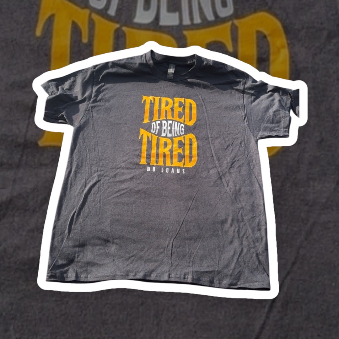 Tired of being tired T-shirt - JazzClothing